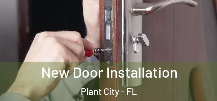 New Door Installation Plant City - FL