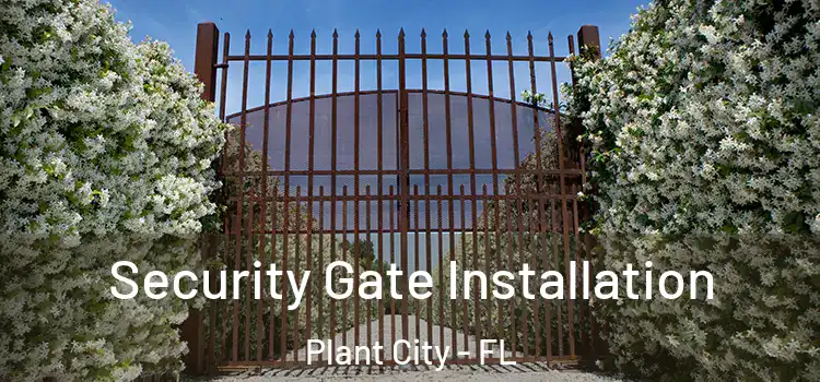 Security Gate Installation Plant City - FL